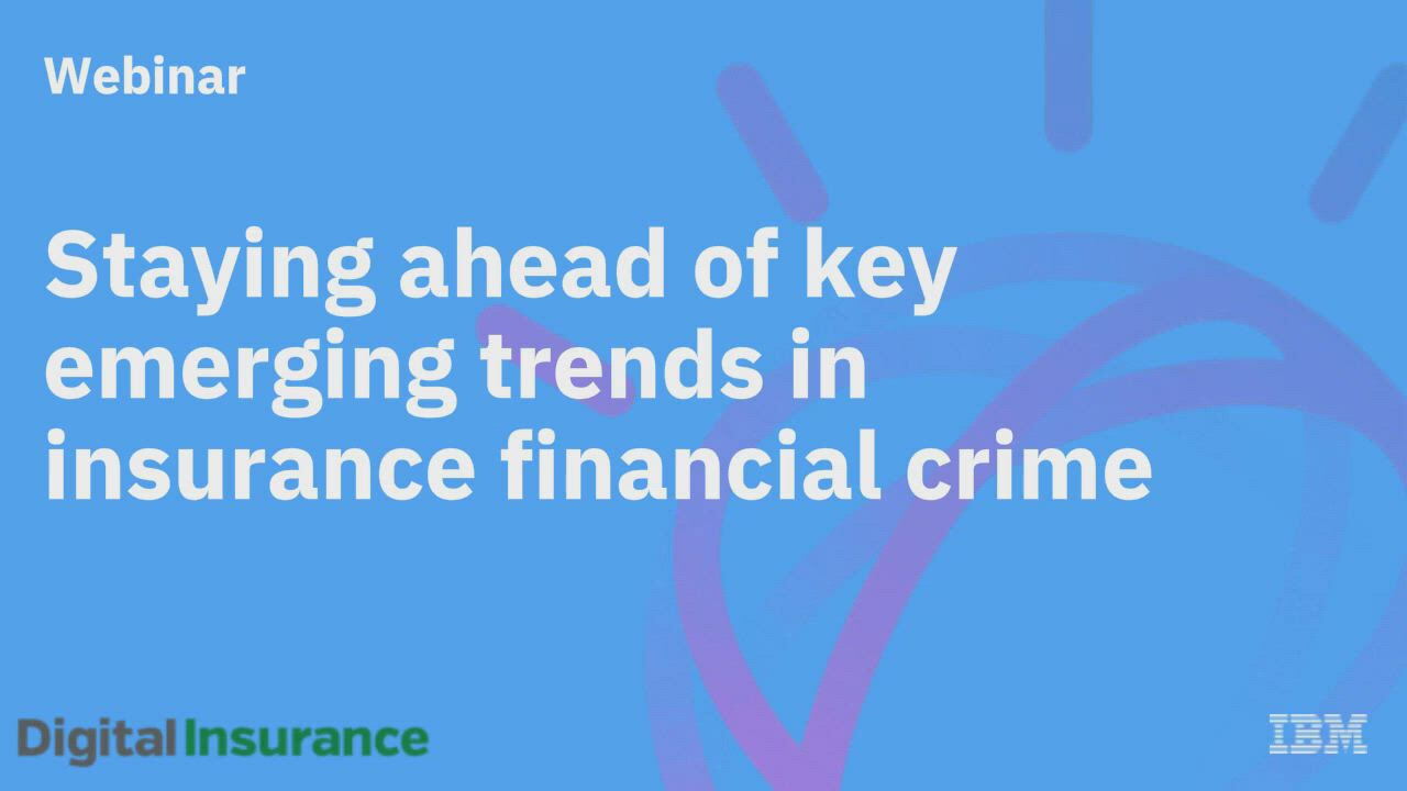 Video for Staying ahead of key emerging trends in insurance financial crime