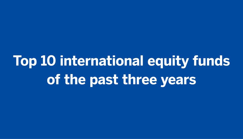 Financial Planning_Top 10 international equity funds of the past three years11.jpg