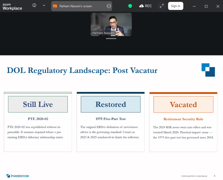 A screenshot from a virtual webinar held earlier this month by wealth management compliance technology firm InvestorCOM displays the firm's president, Parham Nasseri, describing the current Labor Department regulations for rollover advice after federal courts vacated the Biden administration's Retirement Security Rule.