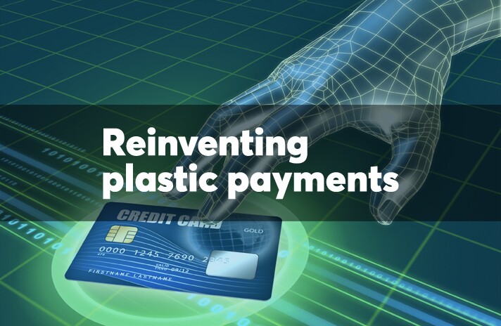 Reinventing plastic payments