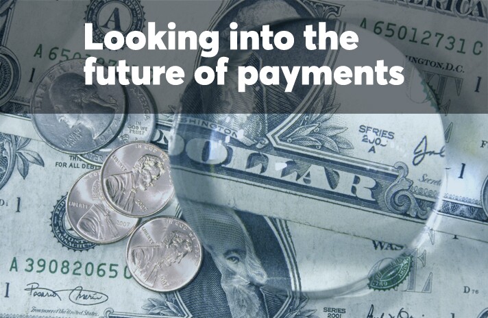 Looking into the future of payments