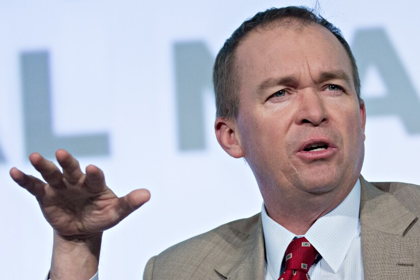Mick Mulvaney, director of the Office of Management and Budget.