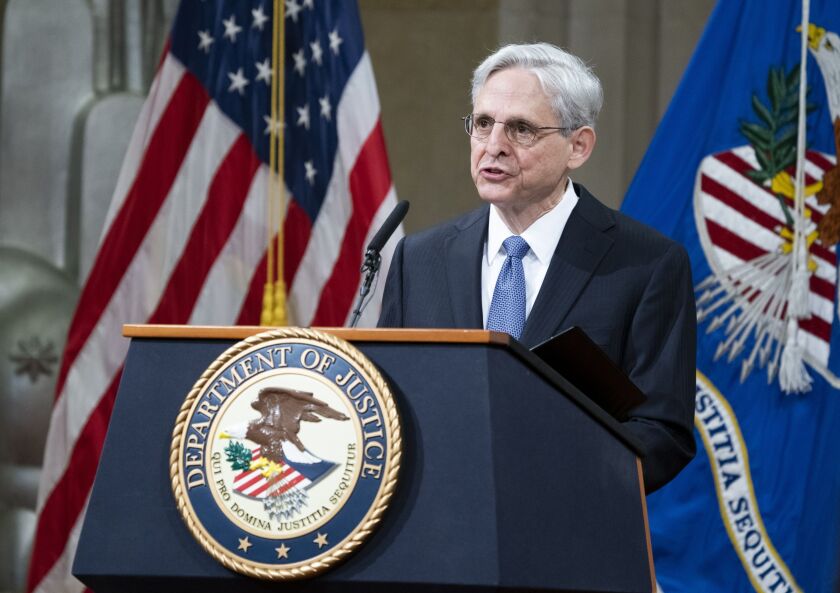 At his confirmation hearing, now-Attorney General Merrick Garland said he would 