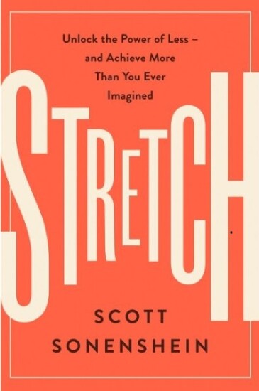 Stretch: Unlock the Power of Less —and Achieve More Than You Ever Imagined